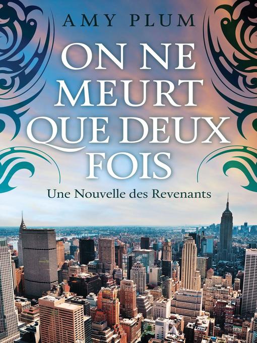 Title details for On Ne Meurt Que Deux Fois by Amy Plum - Available